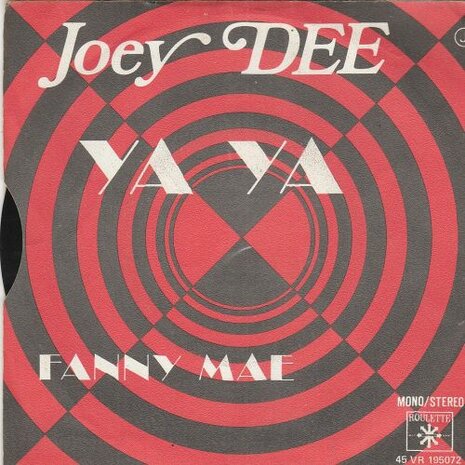 Joey Dee - Ya ya + Fanny Mae (Vinylsingle)