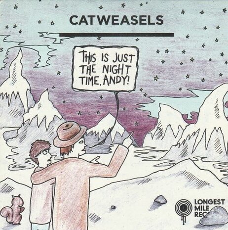 Catweasels - This Is Just The Night Time, Andy + Metty Moves Mountains (Vinylsingle)