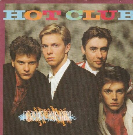 Hot Club - It Ain't Me Girl + (Night Version) (Vinylsingle)