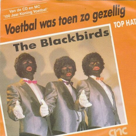 The Blackbirds - Voetbal Was Toen Zo Gezellig + Top Hat (Vinylsingle)