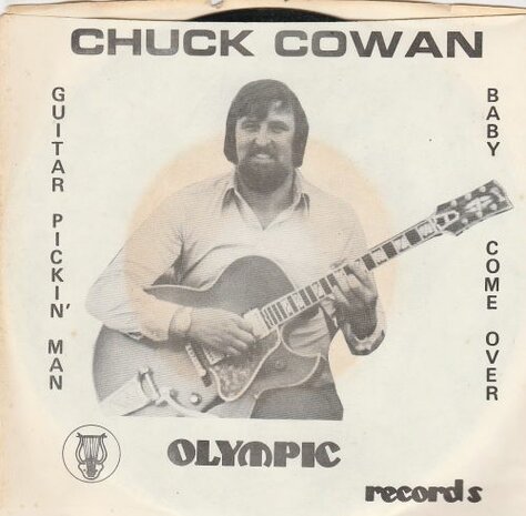 Chuck Cowan - Guitar Pickin' Man + Baby Come Over (Vinylsingle)