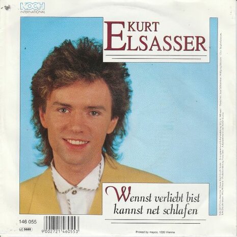 Kurt Elsasser - Wennst verliebt bist kannst net schlafen + Denn du gehorst zu mir (Vinylsingle)