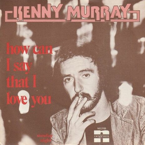 Kenny Murray - How can I say that I love you + Sunday night (Vinylsingle)