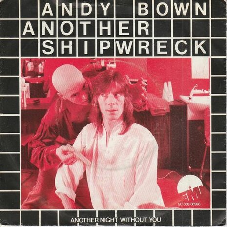 Andy Bown - Another shipwreck + Another night without you (Vinylsingle)