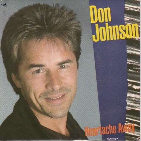 Don Johnson - Heartache away + Love roulette (Vinylsingle)