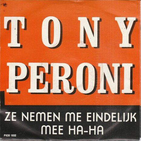 Tony Peroni - Ze nemen me eindelijk mee ha ha + De fluitjesdans (Vinylsingle)