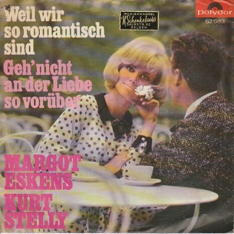 Margot Eskens - Weil Wir So Romantisch Sind + Geh Nicht An Der Liebe So Voruber (Vinylsingle)