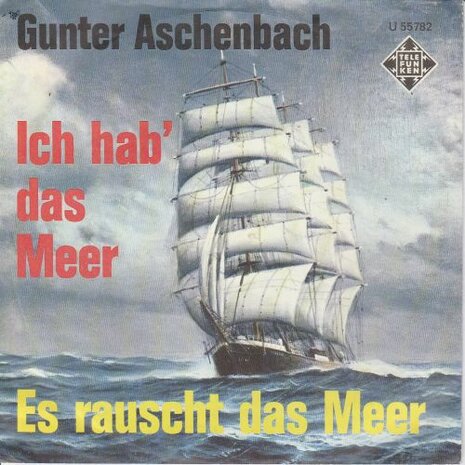 Gunter Aschenbach - Ich Hab'Das Meer + Es Rauscht Das Meer (Vinylsingle)