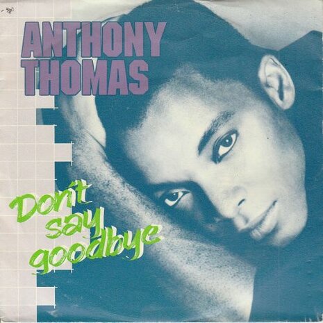 Anthony Thomas - Don't say goodbye + (powerhouse) (Vinylsingle)