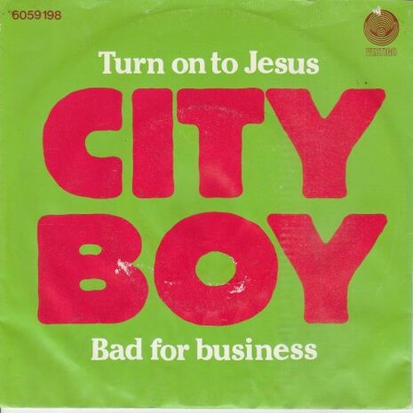 City Boy - Turn on to Jesus + Bad for business (Vinylsingle)