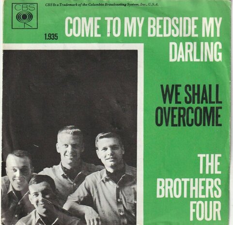 Brothers Four - Come to my bedside my darling + We shall overcome (Vinylsingle)