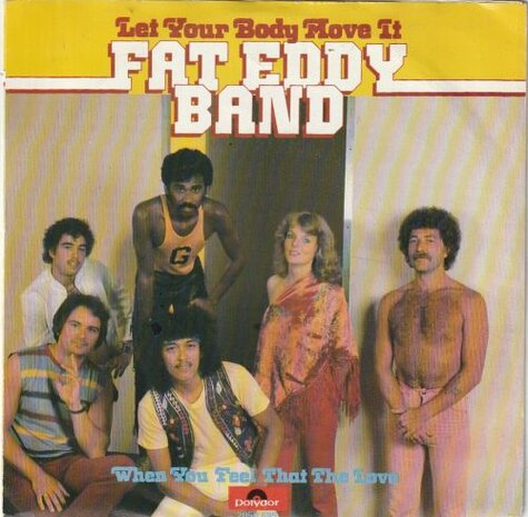 Fat Eddy Band - Let Your Body Move It + When You Feel That The Love (Vinylsingle)