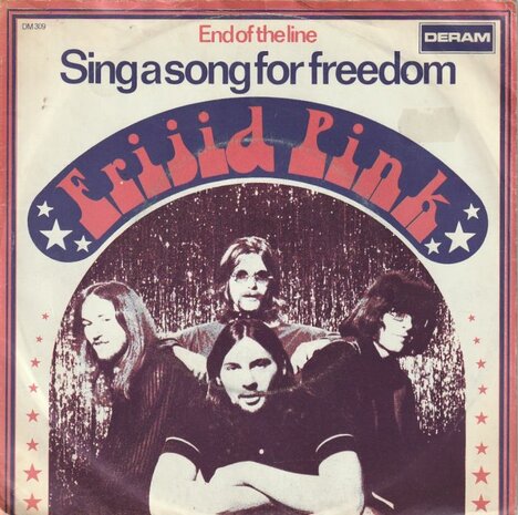 Frijid Pink - Sing a song for freedom + End of the line (Vinylsingle)