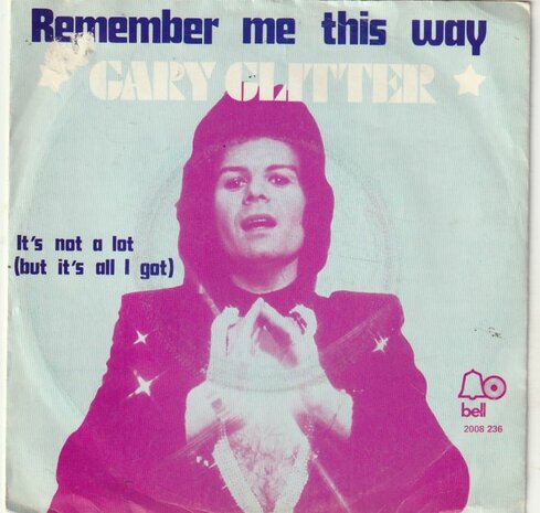 Gary Glitter - Remember me this way + It's not a lot (Vinylsingle)