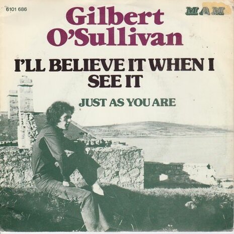 Gilbert O'Sullivan - I'll believe it when I see it + Just as you are (Vinylsingle)