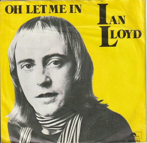 Ian Lloyd - Oh let me in + Sensations (Vinylsingle)