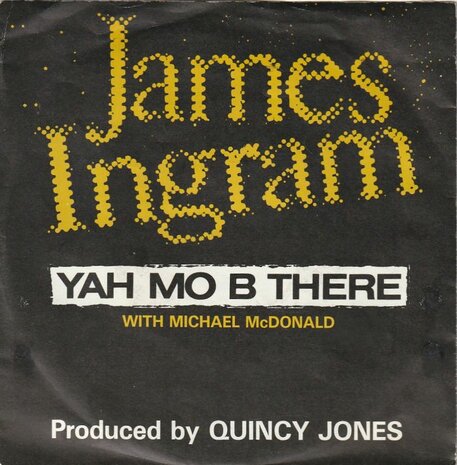 James Ingram - Yah mo b there + Come a dancemachine (Vinylsingle)