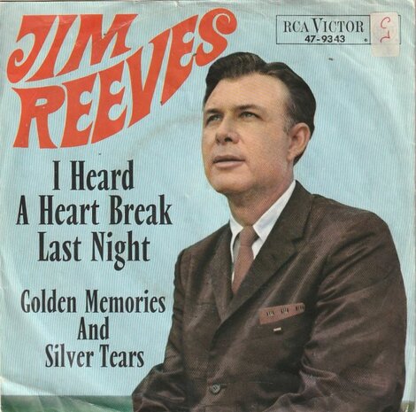 Jim Reeves - I heard a heart break last night-Golden memories and silver tears (Vinylsingle)