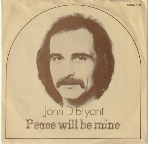 John D. Bryant - Peace will be mine + Still I'm glad (Vinylsingle)