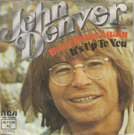 John Denver - Back home again + It's up to you (Vinylsingle)