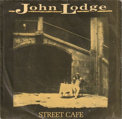 John Lodge - Street Cafe + Threw It All Away (Vinylsingle)