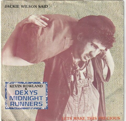 Kevin Rowland & Dexys midnight runners - Jackie Wilson said + Let's make this precious (Vinylsingle)