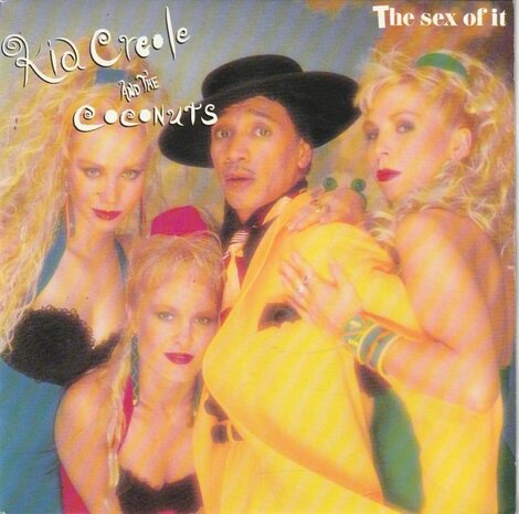 Kid Creole & the Coconuts - The sex of it + He's takin' the rap (Vinylsingle)