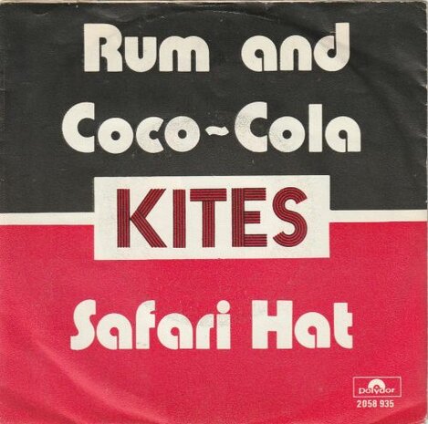 Kites - Rum And Coco-Cola + Safari Hat (Vinylsingle)