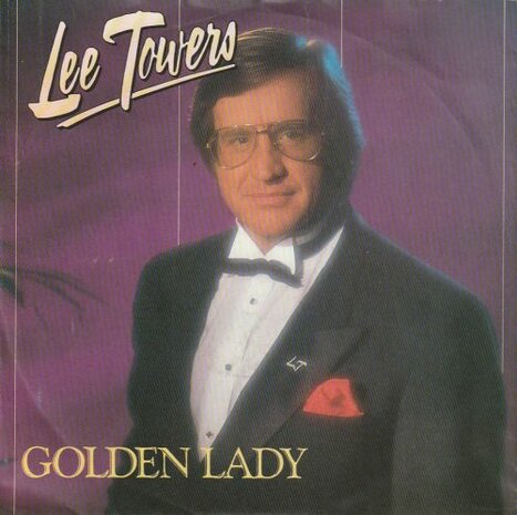 Lee Towers - Golden Lady + Say Hello (Vinylsingle)