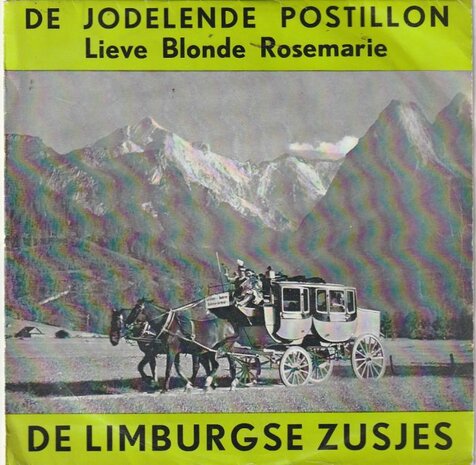 Limburgse Zusjes - Lieve Blonde Rosemarie + De Jodelende Postillon (Vinylsingle)