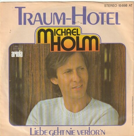 Michael Holm - Traum-Hotel + Liebe Geht Nie Verlor'n (Vinylsingle)