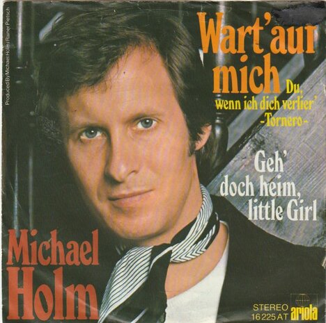 Michael Holm - Wart auf mich + Geh doch heim. little girl (Vinylsingle)