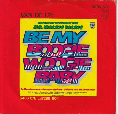 Mr. Walkie Talkie - Be my boogie woogie baby + Lolly loving (Vinylsingle)