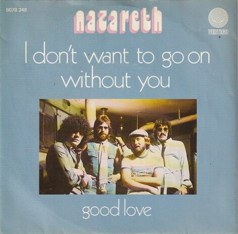 Nazareth - I don't want to gon on without you + Good love (Vinylsingle)