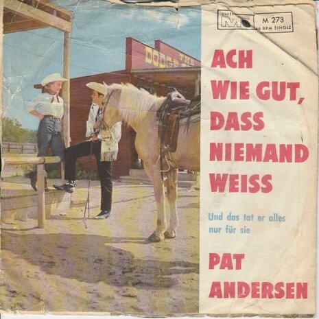 Pat Andersen - Ach wie gut, dass niemand weiss + Und das tat er alles nur fur sie (Vinylsingle)