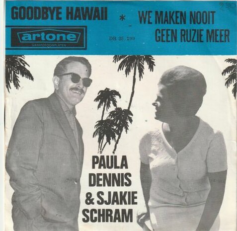 Paula Dennis & Sjakie Schram - Goodbye Hawaii + Wij maken nooit geen ruzie meer (Vinylsingle)