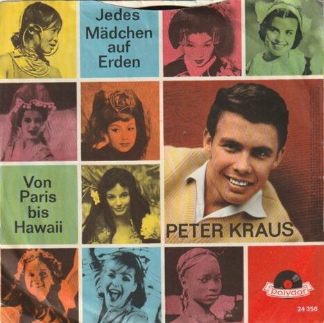 Peter Kraus - Jedes madchen auf erden + Von Paris bis Hawaii (Vinylsingle)