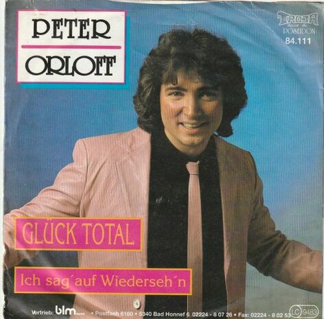 Peter Orloff - Gluck Total + Ich sag auf wiedersehen (Vinylsingle)