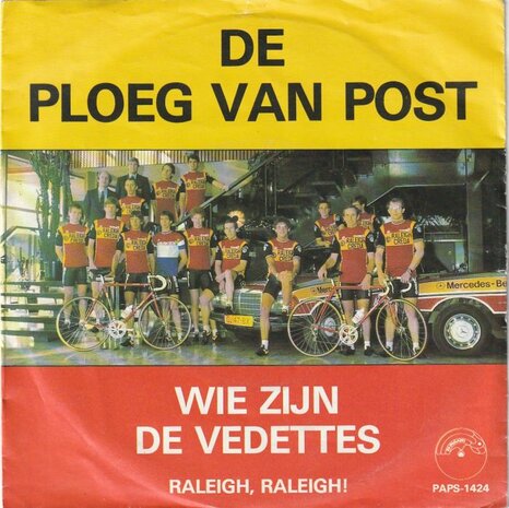 Ploeg van Post - Wie Zijn De Vedettes + Raleigh, Raleigh! (Vinylsingle)