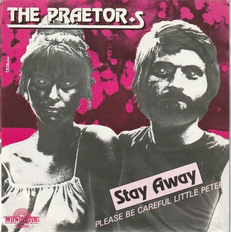 Praetors - Stay Away + Please Be Careful Little Peter (Vinylsingle)