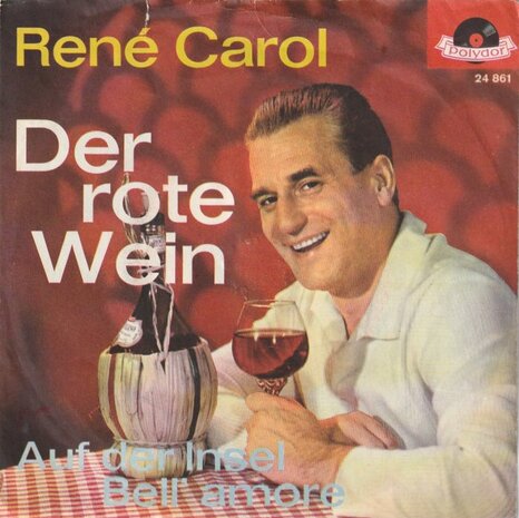 Rene Carol - Der Rote Wein + Auf Der Insel Bell' Amore (Vinylsingle)