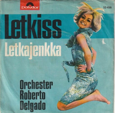 Roberto Delgado - Letkiss + Letkajenkka (Vinylsingle)