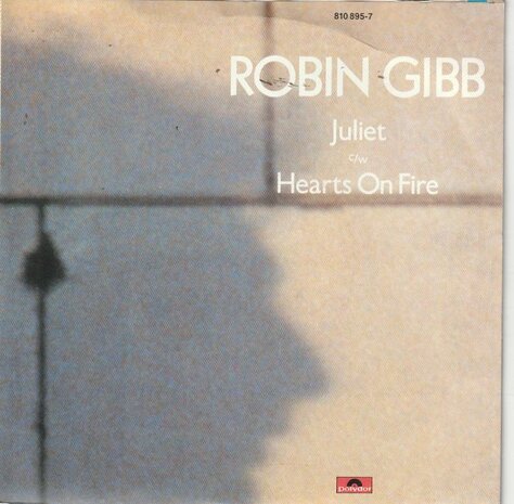 Robin Gibb - Juliet + hearts on fire (Vinylsingle)