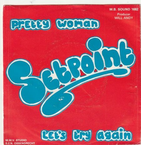 Setpoint - Pretty woman + Let's try again (Vinylsingle)