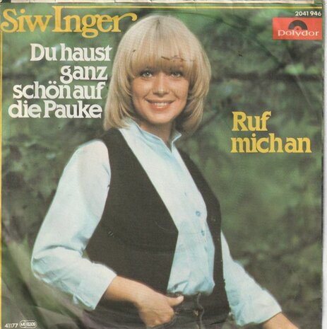 Siw Inger - Du haust ganz schon auf die pauke +  Ruf mich an (Vinylsingle)