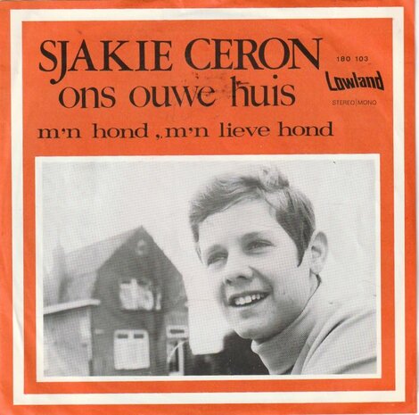 Sjakie Ceron - Ons ouwe huis + M'n hond, m'n lieve hiond (Vinylsingle)