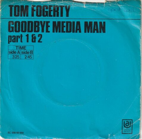 Tom Fogerty - Goodbye media man + (Part II) (Vinylsingle)