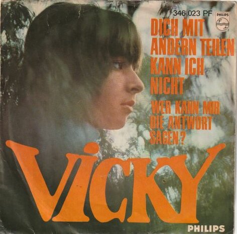 Vicky Leandros - Dich mit andern teilen kann ich nicht + Wer kann mir die antwordt  sagen (Vinylsingle)