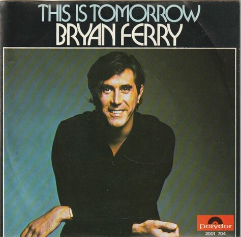 Bryan Ferry - This is tomorrow + As the world turns (Vinylsingle)