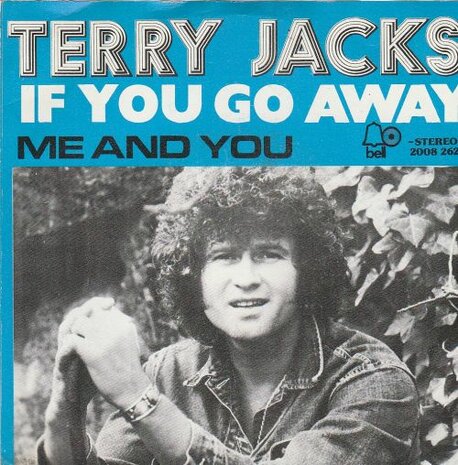 Terry Jacks - If you go away + Me and you (Vinylsingle)